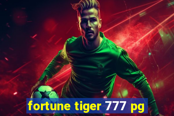 fortune tiger 777 pg